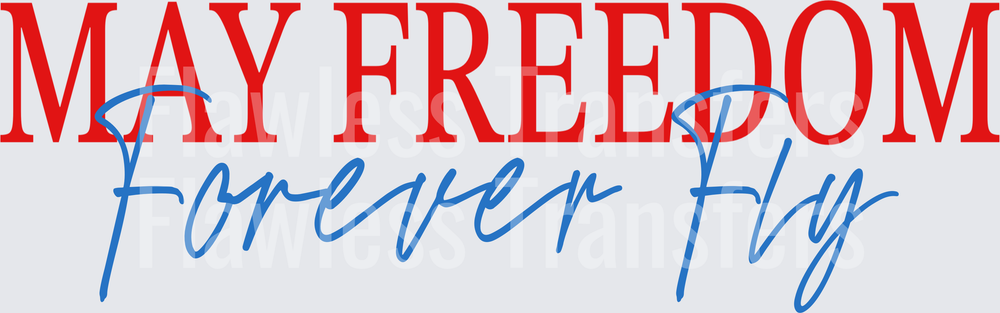 May Freedom Forever #4104