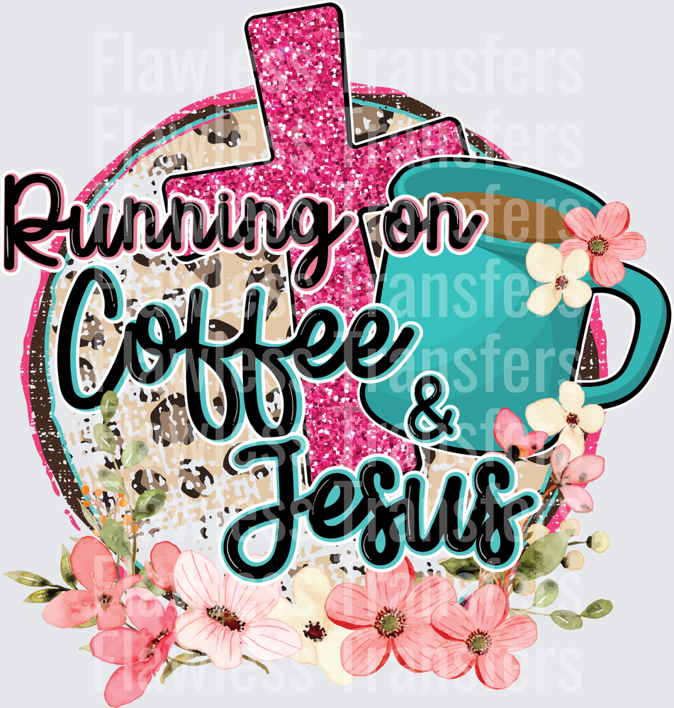 Running On Coffee And Jesus #5168