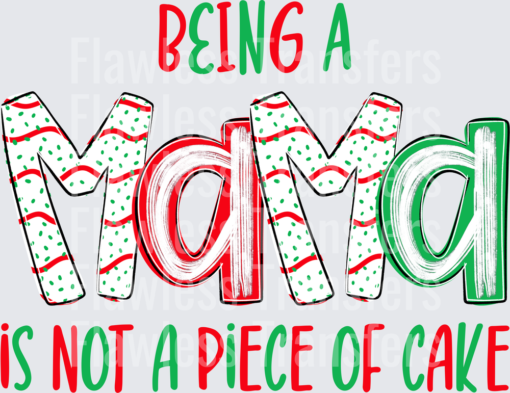 Being A Mama Is Not A Piece Of Cake #1639