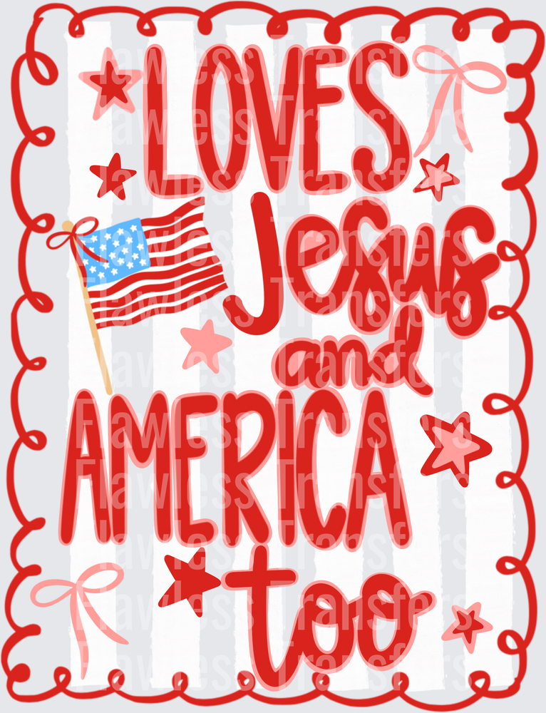 Loves Jesus And America Too #0059 DTF Transfer - Raw Image