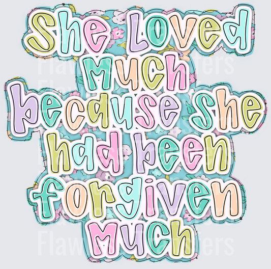 She Loved Much #5250