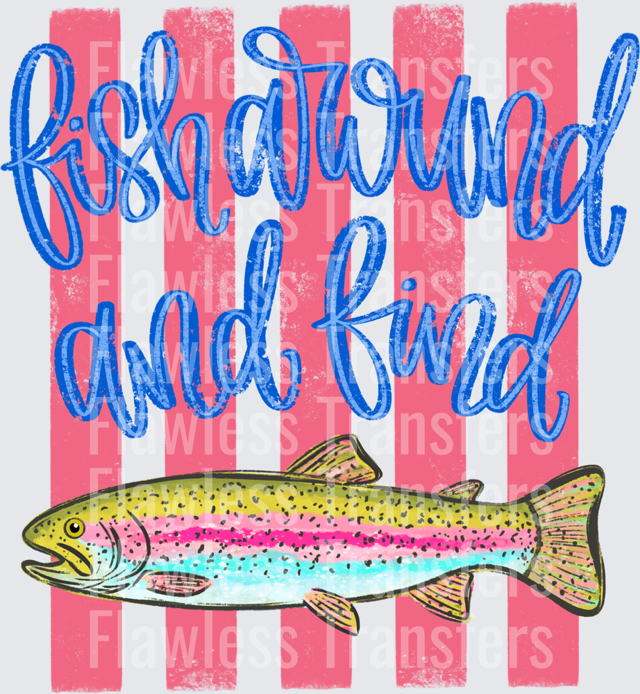 Fish Around And Find Trout #4588