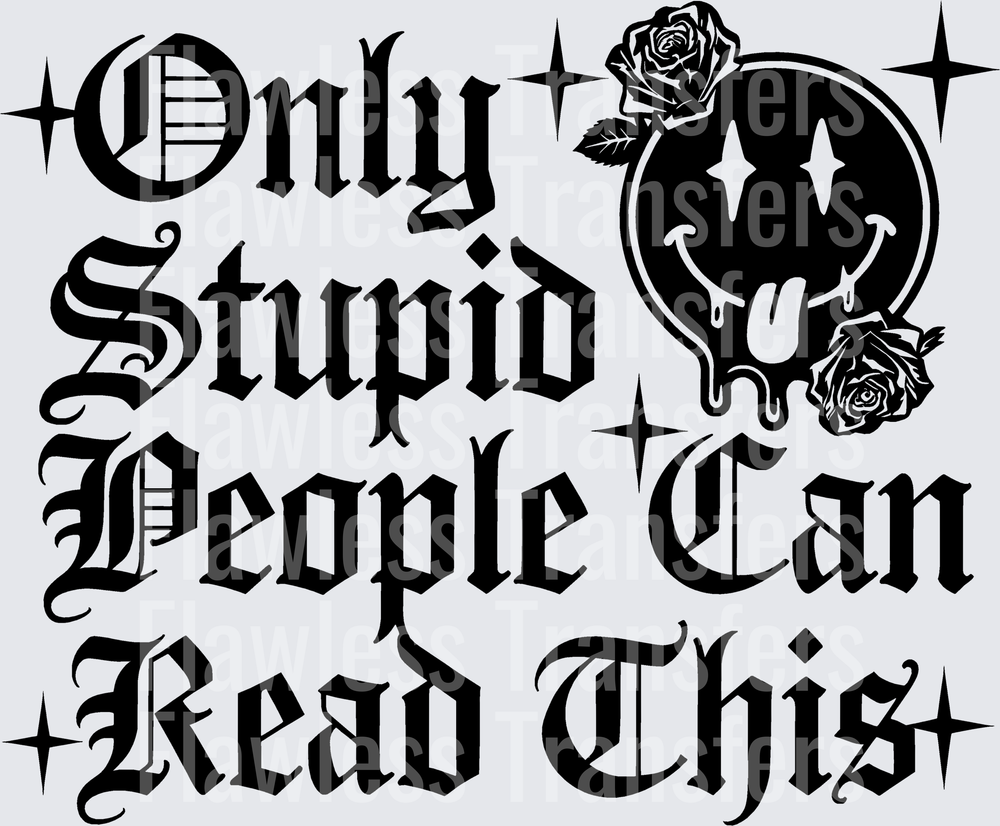 Only Stupid People Can Read This #5696