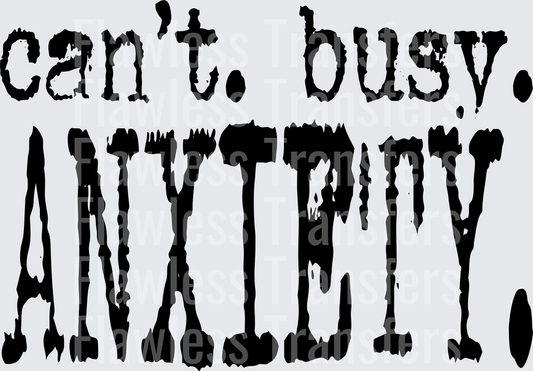 Cant Busy Anxiety #4416