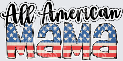All American Mama #0004 Flag DTF Transfer - Raw Image