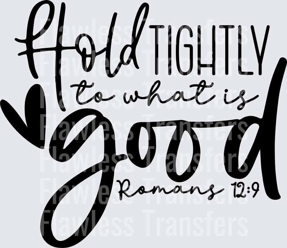 Hold Tightly To What Is Good Romans 12 9 #4378