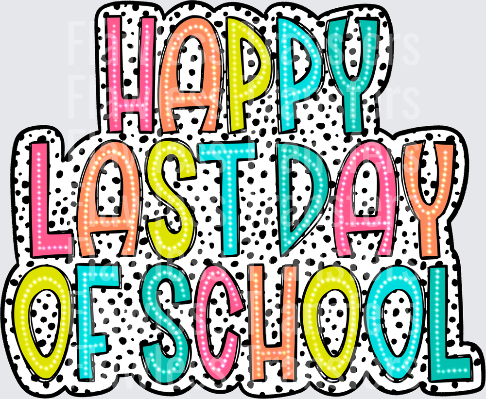 Happy Last Day Of School #4789