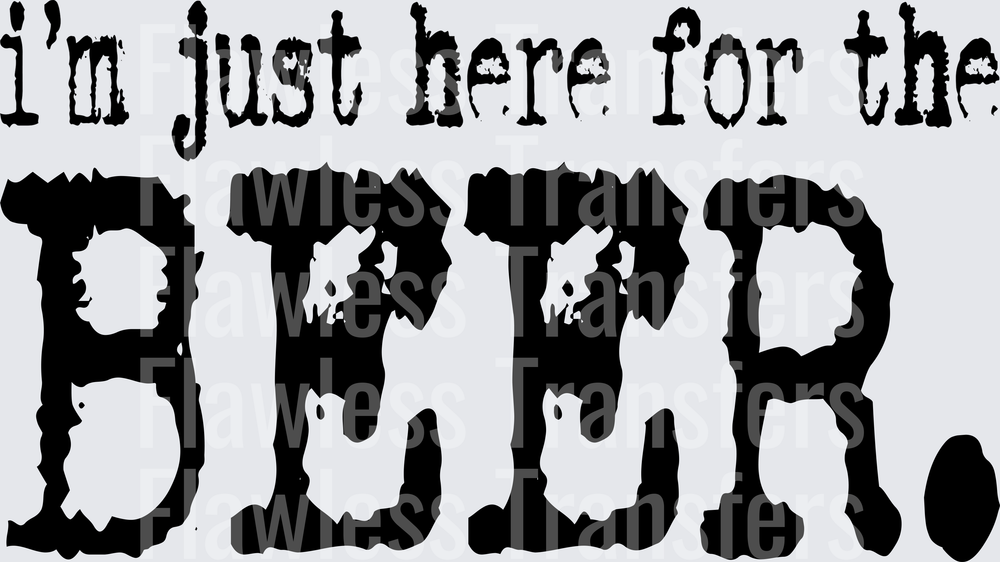Im Just Here For The Beer #0302