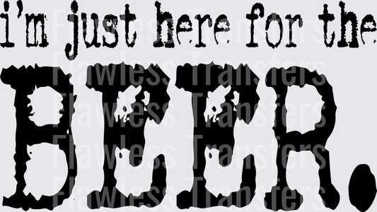 Im Just Here For The Beer #0302
