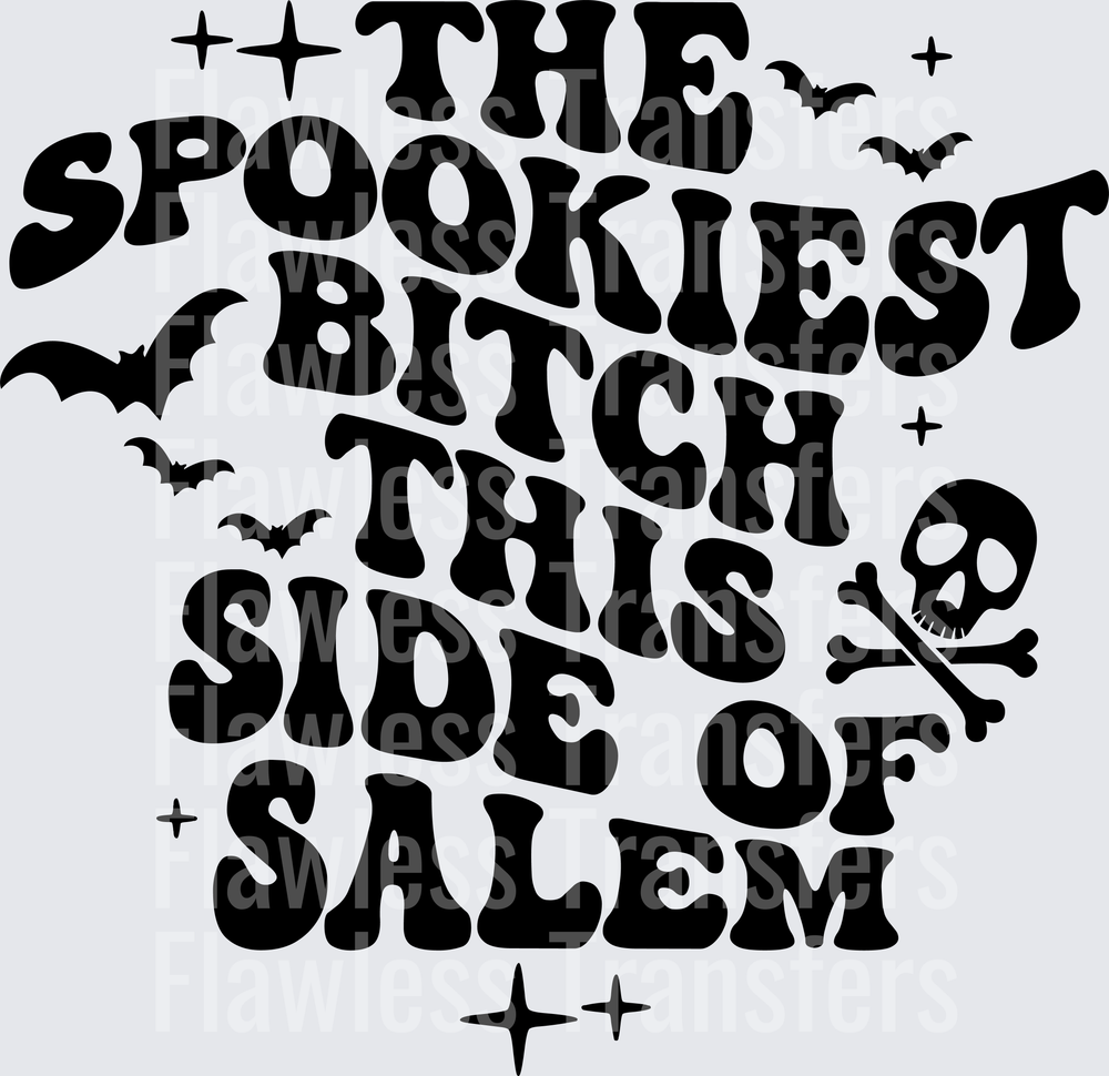 The Spookiest Bitch This Side Of Salem #0653