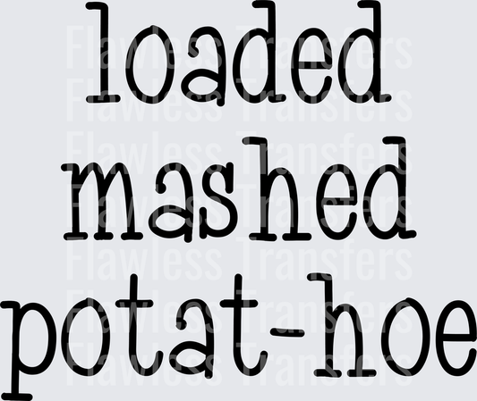 Loaded Mashed Potat-Hoe #0242