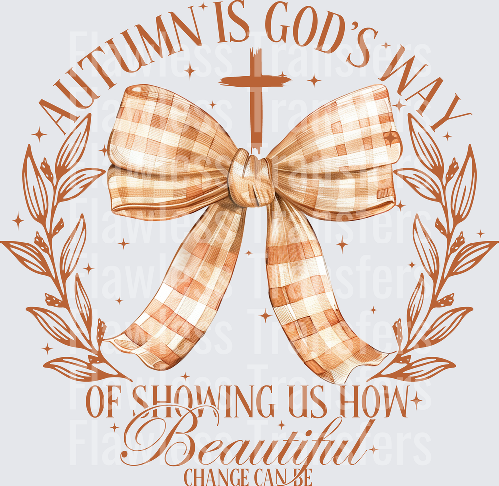 Autumn Is Gods Way Of Showing Us How Beautiful Change Can Be #0056