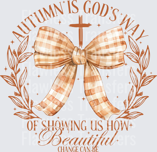 Autumn Is Gods Way Of Showing Us How Beautiful Change Can Be #0056