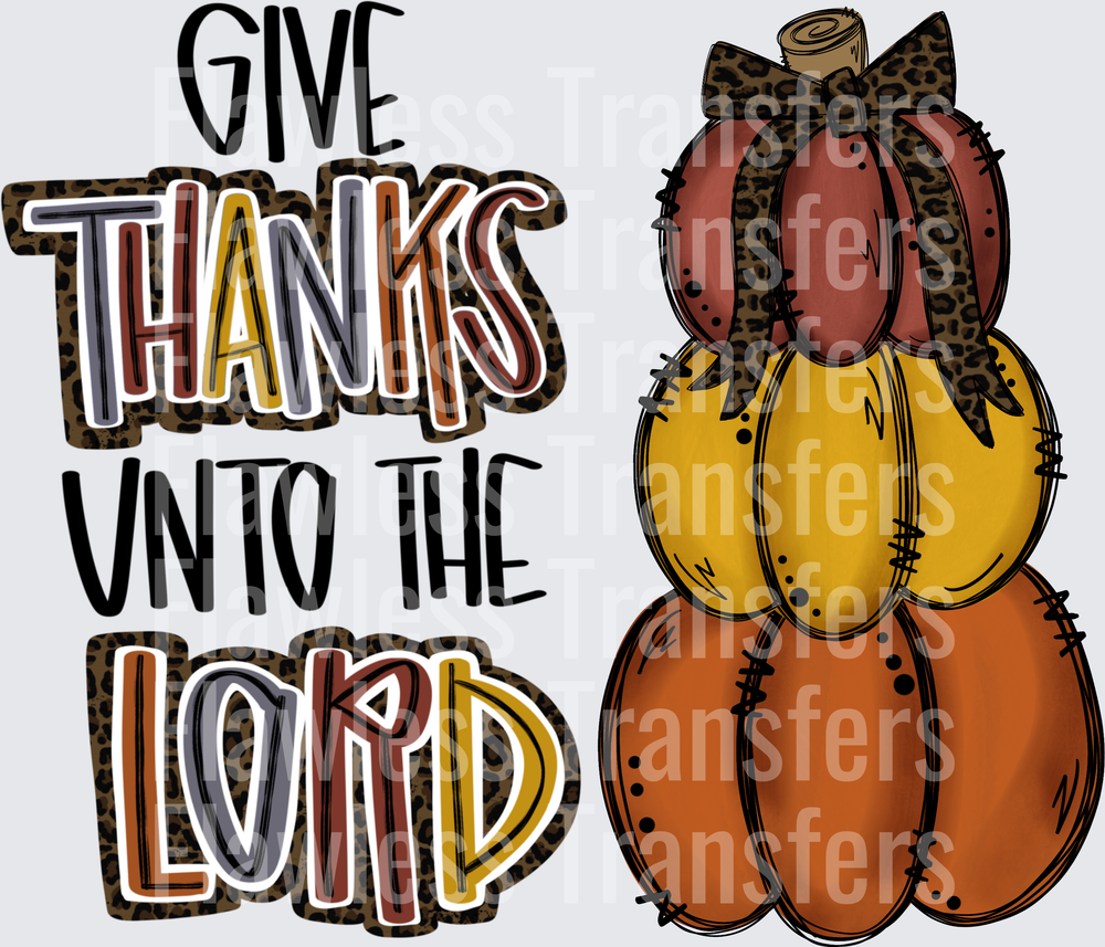 Give Thanks Unto The Lord #0202