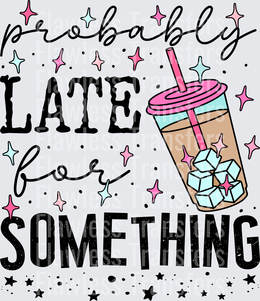 Probably Late For Something #5638
