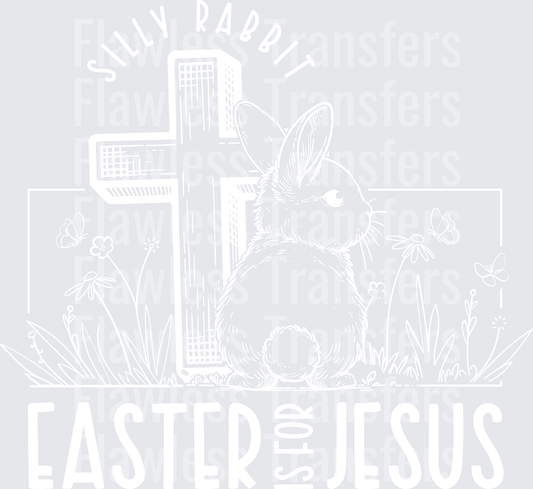 Silly Rabbit Easter Is For Jesus #4991