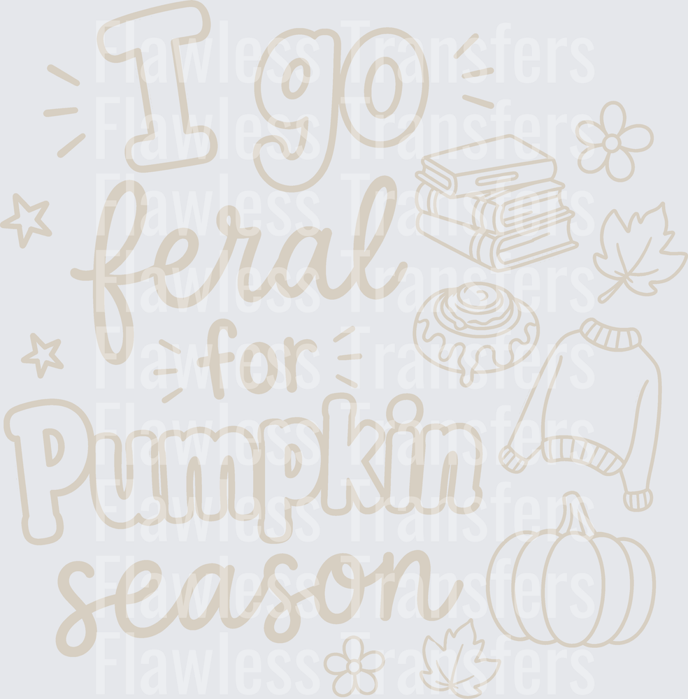 I Go Feral For Pumpkin Season #0420