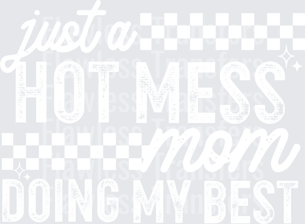 Just A Hot Mess Mom #5995