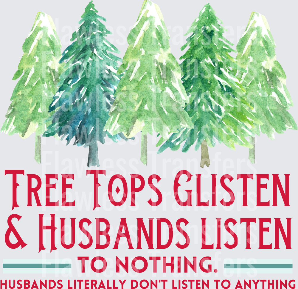 Tree Tops Glisten And Husbands Listen To Nothing #1519