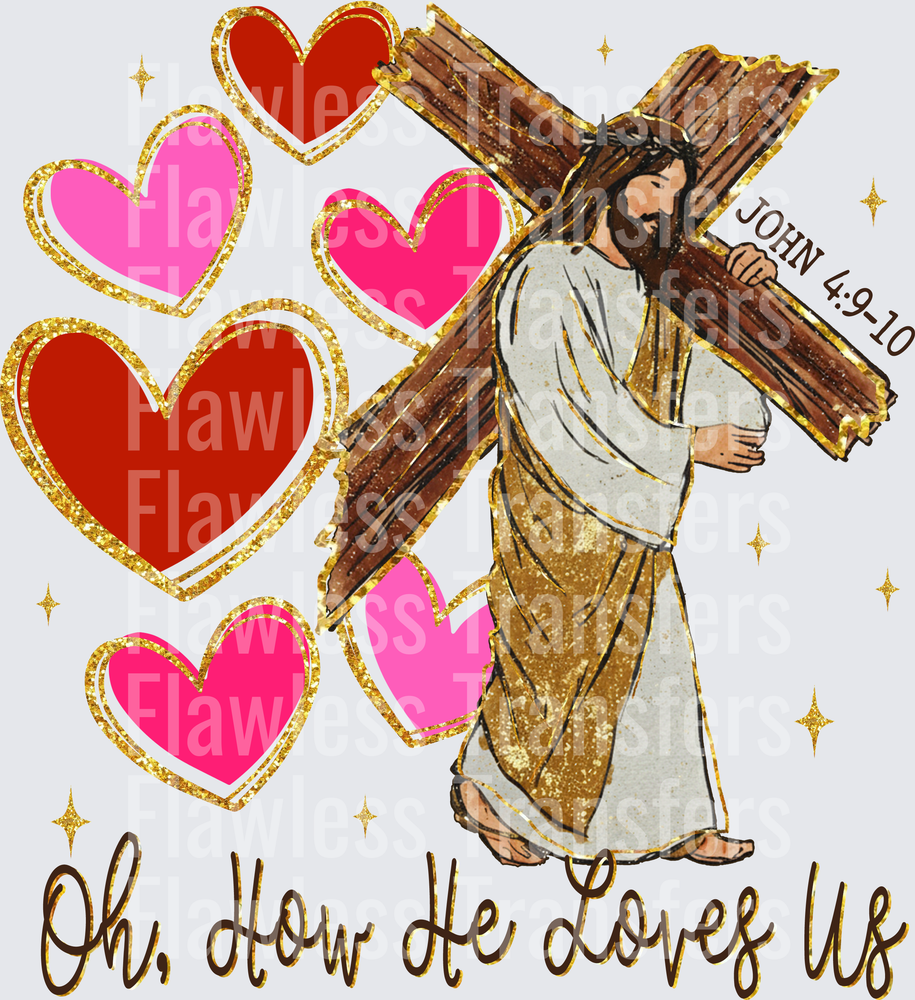 Oh How He Loves Us #5289
