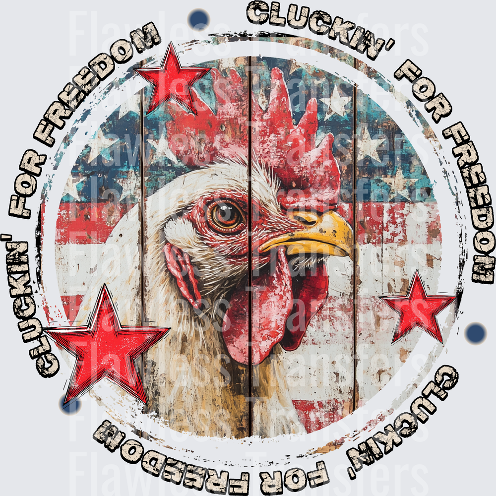 Cluckin For Freedom #0033 DTF Transfer - Raw Image