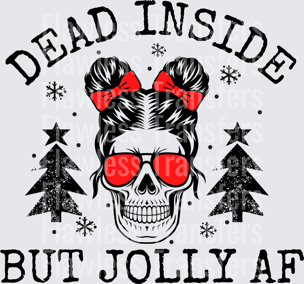 Dead Inside But Jolly AF #1383