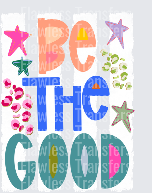 Be The Good #4420