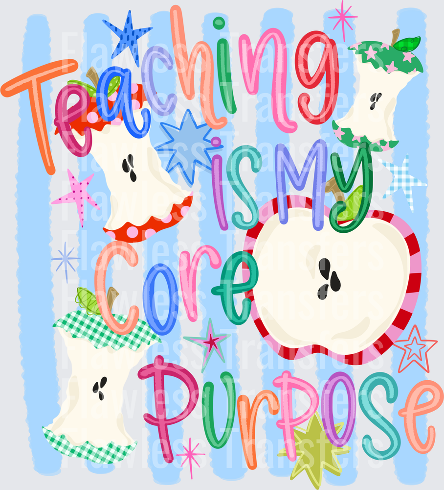 Teaching Is My Core Purpose #3444