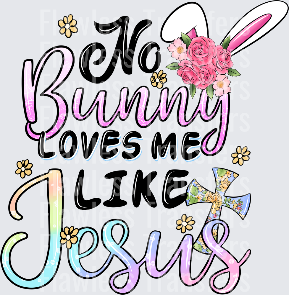 No Bunny Loves Me Like Jesus #5017
