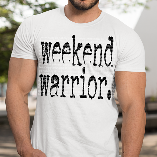 Weekend Warrior #2104 DTF Transfer