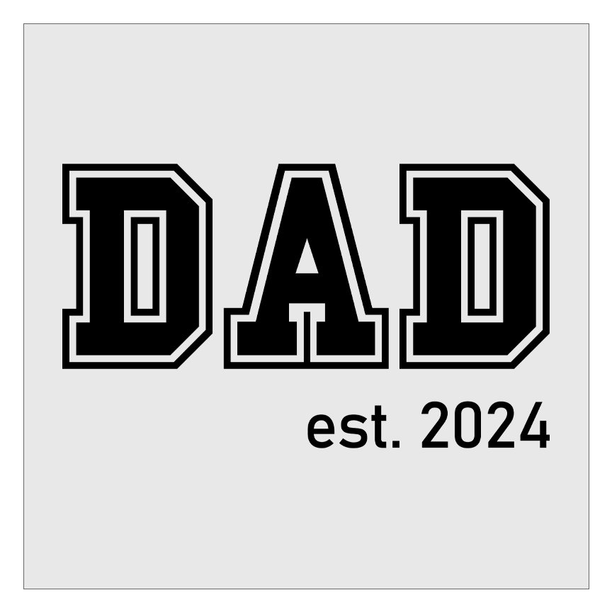 Dad Established DTF Transfer Ready For Press, Direct To Film, Hot Peel, Fathers Day Transfers, Dad Transfers, Heat Press Transfers